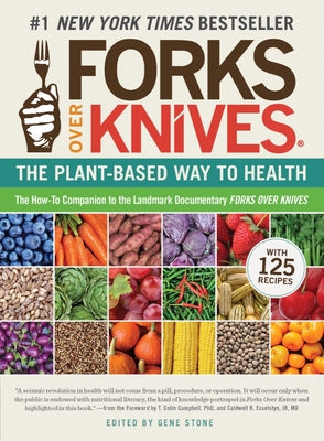 Forks Over Knives: The Plant-Based Way to Health (Book)